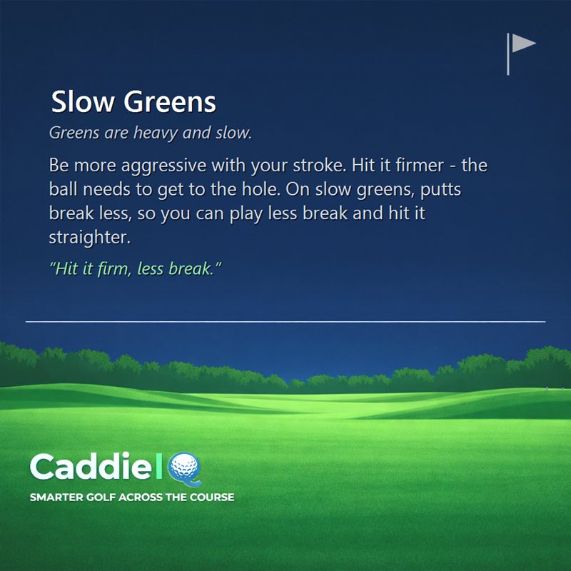 Conquer Slow Greens: Putt Firmer, Break Less
