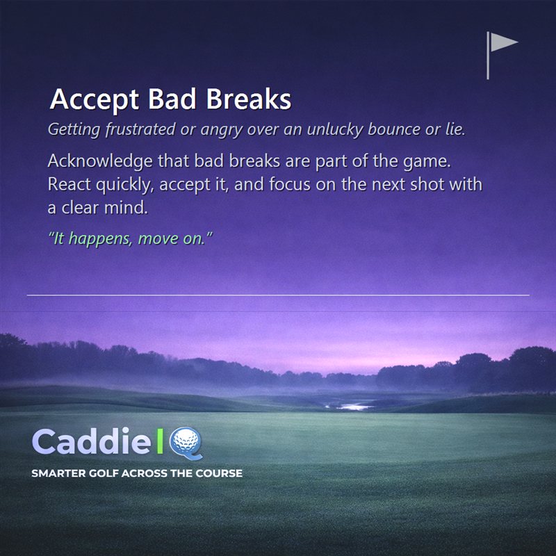 Mastering Golf's Mental Game: Accepting Bad Breaks